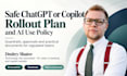 create a safe chatgpt or copilot rollout plan and ai use policy