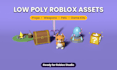 create low poly 3d roblox game assets