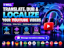 translate, dub and localize your youtube videos into multiple languages