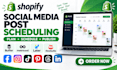 setup shopify social media scheduling system for consistent posting