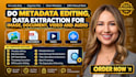 do metadata editing and data extraction images, documents, audio, and video