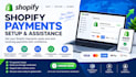 help you set up shopify payments and troubleshoot