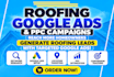 manage roofing google ads, PPC campaigns, roofing lead generation