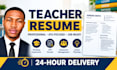 write and optimize a professional teacher resume in 24 hours
