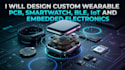 design custom wearable pcb smartwatch ble iot and embedded electronics
