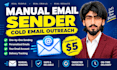 send cold emails one by one for outreach use gmail, outlook, mail chimp etc