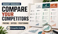 conduct competitor analysis and pricing research for your business