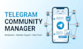 be your telegram community manager and moderator