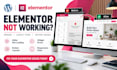 fix wordpress elementor errors, layout issues and editor problems