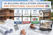 do UK planning permission building regulations drawings, structural calculations