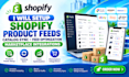 do shopify product feeds catalog sync feed optimization marketplace integrations