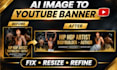 convert your ai image into a professional youtube banner