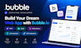 build bubble website, bubble io app, bubble mvp and bubble design