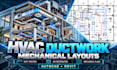 create hvac ductwork plans, mechanical layouts and revit models