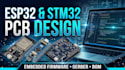 design esp32 stm32 pcb and develop embedded firmware