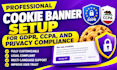do professional cookie banner setup for gdpr, ccpa, and privacy compliance