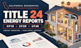 prepare california title 24 reports with energy modeling and permit documents