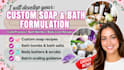 develop custom soap, bath bomb, body care formulation, cleaning products