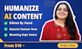 humanize ai content and edit it into natural human writing