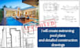 create swimming pool plans and detailed construction drawings