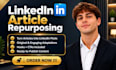 linkedin article repurposing into engaging posts for coaches and consuitants