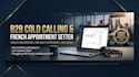 do b2b cold calling, appointment setting, prospection telephonique in french