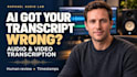accurately transcribe difficult audio that ai tools get wrong
