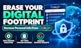 completely erase your digital footprint and remove personal info from google
