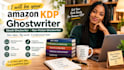 be your amazon kdp ghost writer, ebook ghostwriter, non fiction ghostwriter