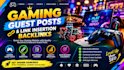 provide gaming guest posts and link insertion backlinks
