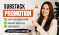 do substack promotion, substack newsletter, organic substack subscriber