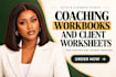 design coaching workbooks, client worksheets and fillable pdfs
