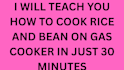 teach u how to cook rice and beans