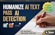 humanize ai text, edit and pass ai detection