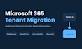 migrate microsoft 365 mailboxes and data between tenants