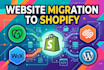 migrate godaddy wix squarespace wordpress website to shopify