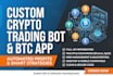 develop a custom bitcoin bot, btc app, and automated crypto trading bot
