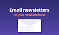 write an email newsletter for your small business