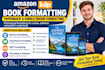 do amazon KDP book formatting, paperback and kindle ebook formatting