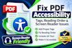 fix PDF accessibility, PDF remediation, tagging and screen reader issues