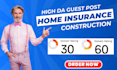 publish home insurance construction article with high da guest post backlink