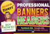 design a Professional web banner,header,ad,cover