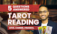 do a detailed 5 question tarot reading