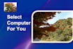 select computer for you