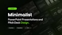 design a minimalist pitch deck or powerpoint presentation