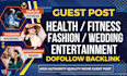write and publish guest post on health, beauty, fashion, wedding niche blog