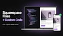 fix, customize or add custom code to your squarespace website