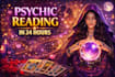 give you an accurate psychic reading in 24 hours