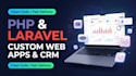 build custom crm and web application in php laravel