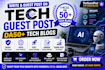write and guest post on tech blogs with dofollow SEO backlinks